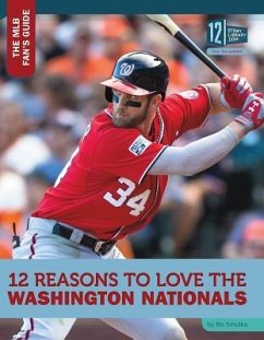 12 Reasons to Love the Washington Nationals - Smolka, Bo