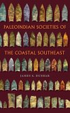 Paleoindian Societies of the Coastal Southeast