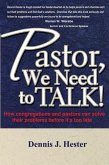 Pastor, We Need to Talk: How congregations and pastors can solve their problems before it's too late