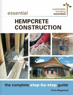 Essential Hempcrete Construction - Magwood, Chris