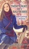 Twenty-Eight and a Half Wishes: A Rose Gardner Mystery