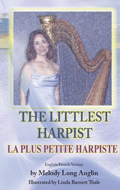 The Littlest Harpist/La Plus Petite Harpiste - Anglin, Melody Long