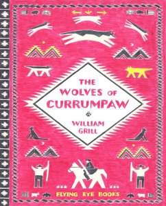 The Wolves of Currumpaw - Grill, William