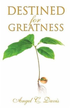 Destined for Greatness - Davis, Angel C.