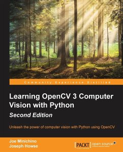 Learning OpenCV 3 Computer Vision with Python - Second Edition - Minichino, Joe; Howse, Joseph