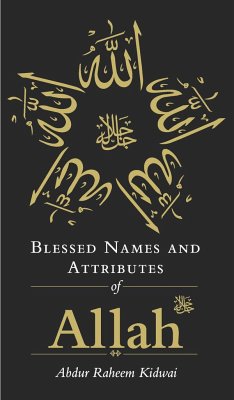 Blessed Names and Attributes of Allah - Kidwai, Abdur Raheem