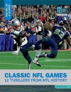 Classic NFL Games: 12 Thrillers from NFL History - Scheff, Matt