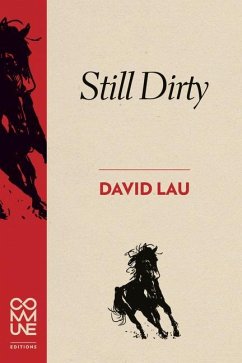 Still Dirty: Poems 2009-2015 - Lau, David