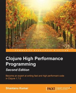Clojure High Performance Programming Second Edition - Kumar, Shantanu