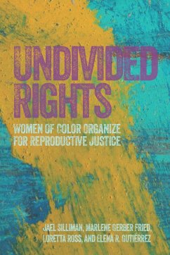 Undivided Rights - Ross, Loretta; Gutierrez, Elena; Gerber, Marlene