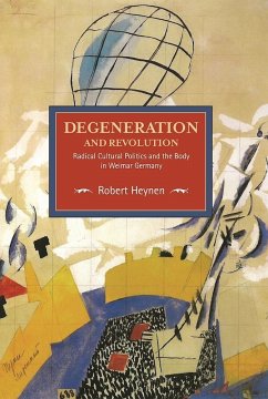 Degeneration and Revolution - Heynen, Robert