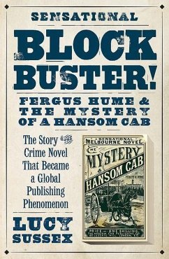 Blockbuster!: Fergus Hume & the Mystery of a Hansom Cab - Sussex, Lucy