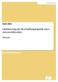 Optimierung der Beschaffungslogistik eines Automobilwerkes (eBook, PDF)