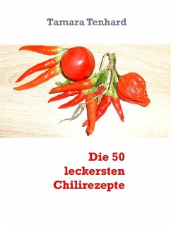 Die 50 leckersten Chilirezepte (eBook, ePUB)