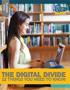 The Digital Divide: 12 Things You Need to Know - Smibert, Angie