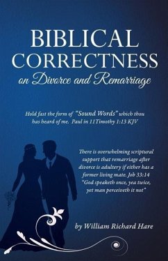 Biblical Correctness on Divorce and Remarriage - Hare, William Richard