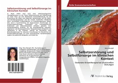 Selbstzerstörung und Selbstfürsorge im klinischen Kontext