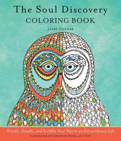 Soul Discovery Coloring Book: Noodle, Doodle, and Scribble Your Way to an Extraordinary Life - Conner, Janet