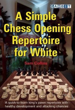 A Simple Chess Opening Repertoire for White - Collins, Sam