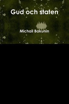 Gud och staten - Bakunin, Michail
