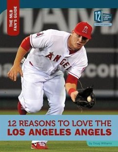 12 Reasons to Love the Los Angeles Angels - Williams, Doug