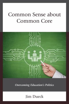 Common Sense about Common Core - Dueck, Jim