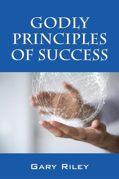 Godly Principles of Success - Riley, Gary