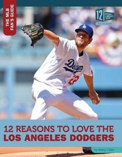 12 Reasons to Love the Los Angeles Dodgers - Gitlin, Marty