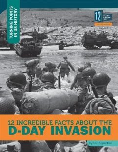 12 Incredible Facts about the D-Day Invasion - Sepahban, Lois