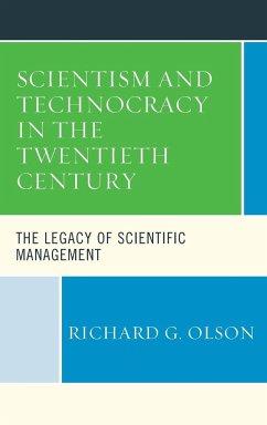 Scientism and Technocracy in the Twentieth Century - Olson, Richard G.