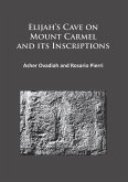 Elijah's Cave on Mount Carmel and its Inscriptions Elijah's Cave on Mount Carmel and its Inscriptions