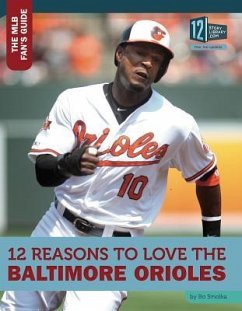 12 Reasons to Love the Baltimore Orioles - Smolka, Bo