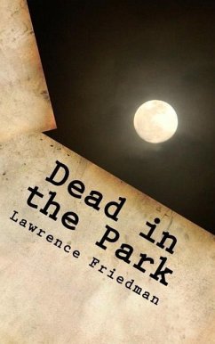 Dead in the Park - Friedman, Lawrence