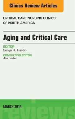 Aging and Critical Care, An Issue of Critical Care Nursing Clinics (eBook, ePUB) - Hardin, Sonya