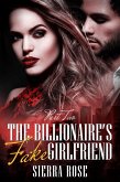 The Billionaire's Fake Girlfriend (The Billionaire Saga, #2) (eBook, ePUB)