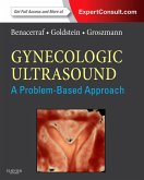 Gynecologic Ultrasound: A Problem-Based Approach E-Book (eBook, ePUB)