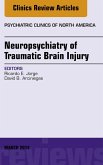 Neuropsychiatry of Traumatic Brain Injury, An Issue of Psychiatric Clinics of North America (eBook, ePUB)