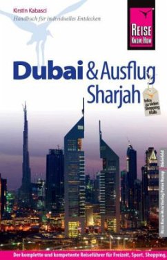 Reise Know-How Dubai und Ausflug Sharjah - Kabasci, Kirstin
