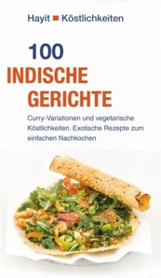100 indische Gerichte - Weise, Vivien;Weise, Wolfgang