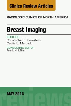 Breast Imaging, An Issue of Radiologic Clinics of North America, E-Book (eBook, ePUB) - Comstock, Christopher E.; Mercado, Cecilia L.