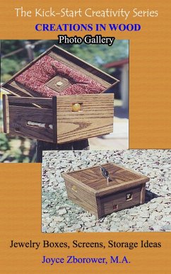 Creations in Wood Photo Gallery -- Jewelry boxes, Screens, Storage boxes (Crafts Series, #4) (eBook, ePUB) - Zborower, Joyce