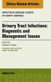 Urinary Tract Infections, An Issue of Infectious Disease Clinics (eBook, ePUB)