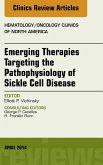 Emerging Therapies Targeting the Pathophysiology of Sickle Cell Disease, An Issue of Hematology/Oncology Clinics (eBook, ePUB)