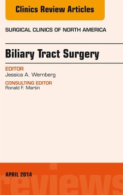 Biliary Tract Surgery, An Issue of Surgical Clinics (eBook, ePUB) - Wernberg, Jessica A