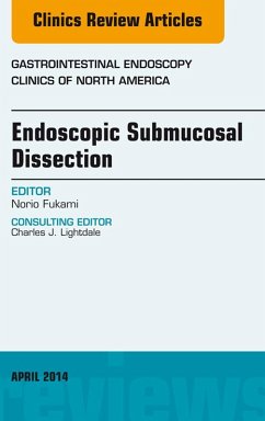 Endoscopic Submucosal Dissection, An Issue of Gastrointestinal Endoscopy Clinics (eBook, ePUB) - Fukami, Norio