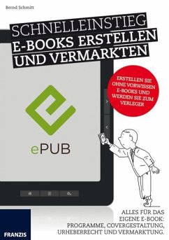 Schnelleinstieg E-Books Erstellen Und Vermarkten