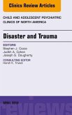 Disaster and Trauma, An Issue of Child and Adolescent Psychiatric Clinics of North America (eBook, ePUB)