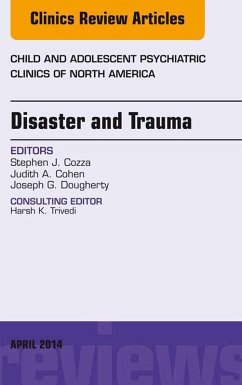 Disaster and Trauma, An Issue of Child and Adolescent Psychiatric Clinics of North America (eBook, ePUB) - Cozza, Stephen J