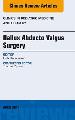 Hallux Abducto Valgus Surgery, An Issue of Clinics in Podiatric Medicine and Surgery (eBook, ePUB) - Baravarian, Babak