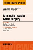 Minimally Invasive Spine Surgery, An Issue of Neurosurgery Clinics of North America (eBook, ePUB)